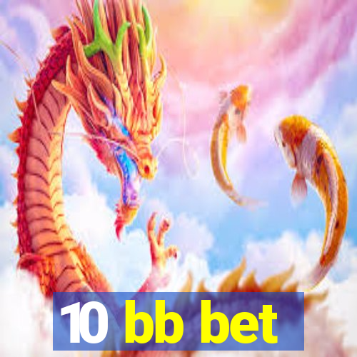 10 bb bet